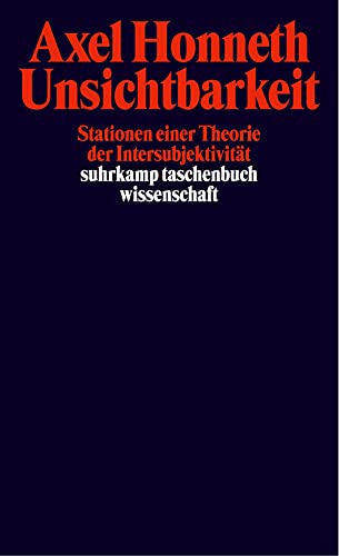 Unsichtbarkeit: Stationen einer Theorie der Intersubjektivität (suhrkamp taschenbuch wissenschaft) von Suhrkamp Verlag AG